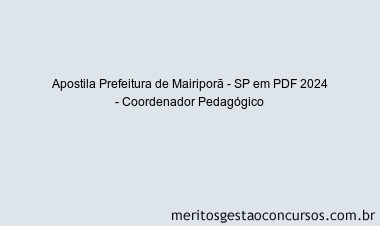 Apostila Concurso Prefeitura de Mairiporã - SP 2024 PDF - Coordenador Pedagógico