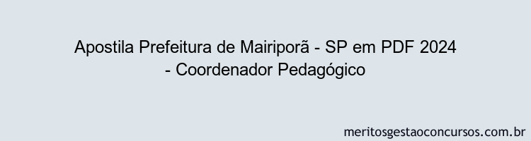 Apostila Concurso Prefeitura de Mairiporã - SP 2024 PDF - Coordenador Pedagógico