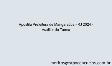 Apostila Concurso Prefeitura de Mangaratiba - RJ 2024 Impressa - Auxiliar de Turma