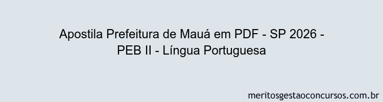 Apostila Concurso Prefeitura de Mauá - SP 2026 - PEB II - Língua Portuguesa