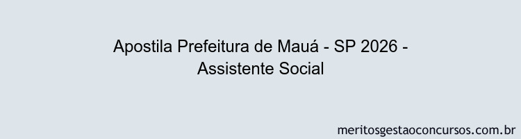 Apostila Concurso Prefeitura de Mauá - SP 2026 - Assistente Social