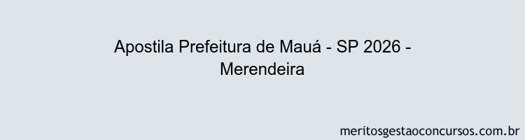 Apostila Concurso Prefeitura de Mauá - SP 2026 - Merendeira