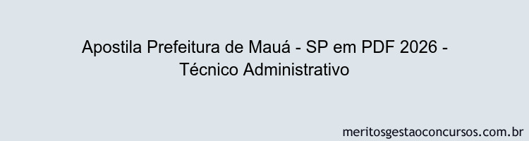 Apostila Concurso Prefeitura de Mauá - SP 2026 - Técnico Administrativo