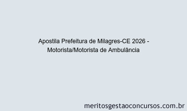 Apostila Concurso Prefeitura de Milagres-CE 2026 - Motorista/Motorista de Ambulância