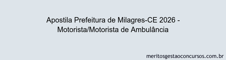 Apostila Concurso Prefeitura de Milagres-CE 2026 - Motorista/Motorista de Ambulância
