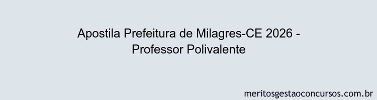Apostila Concurso Prefeitura de Milagres-CE 2026 - Professor Polivalente