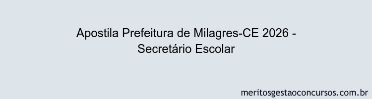Apostila Concurso Prefeitura de Milagres-CE 2026 - Secretário Escolar
