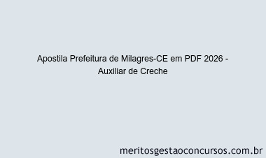 Apostila Concurso Prefeitura de Milagres-CE 2026 - Auxiliar de Creche