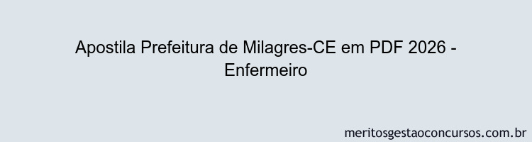 Apostila Concurso Prefeitura de Milagres-CE 2026 - Enfermeiro