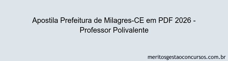 Apostila Concurso Prefeitura de Milagres-CE 2026 - Professor Polivalente