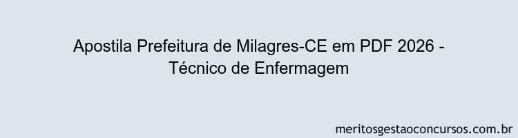 Apostila Concurso Prefeitura de Milagres-CE 2026 - Técnico de Enfermagem