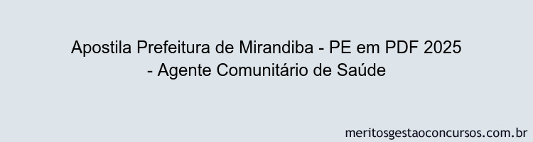 Apostila Concurso Prefeitura de Mirandiba - PE 2025 - Agente Comunitário de Saúde
