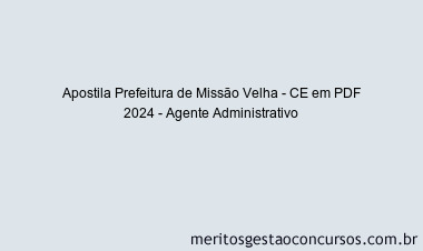 Apostila Concurso Prefeitura de Missão Velha - CE 2024 PDF - Agente Administrativo