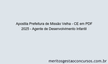 Apostila Concurso Prefeitura de Missão Velha - CE 2025 - Agente de Desenvolvimento Infantil