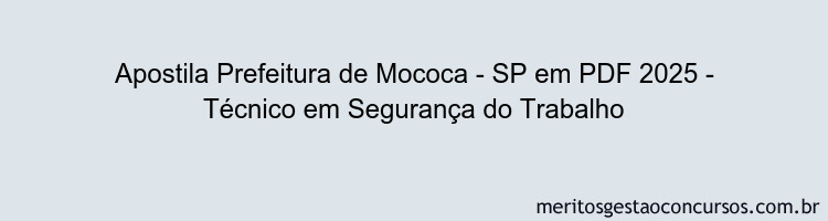 Apostila Concurso Prefeitura de Mococa - SP 2025 - Técnico em Segurança do Trabalho