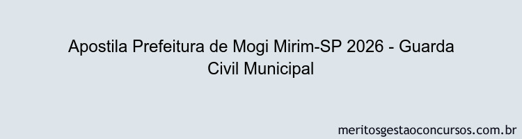 Apostila Concurso Prefeitura de Mogi Mirim-SP 2026 - Guarda Civil Municipal
