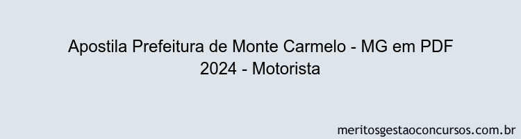 Apostila Concurso Prefeitura de Monte Carmelo - MG 2024 PDF - Motorista