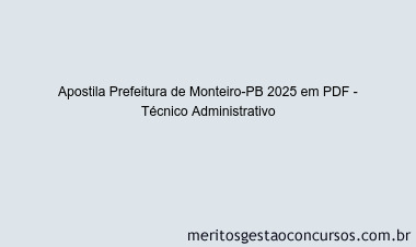 Apostila Concurso Prefeitura de Monteiro-PB 2025 - Técnico Administrativo