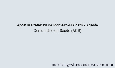 Apostila Concurso Prefeitura de Monteiro-PB 2026 - Agente Comunitário de Saúde (ACS)
