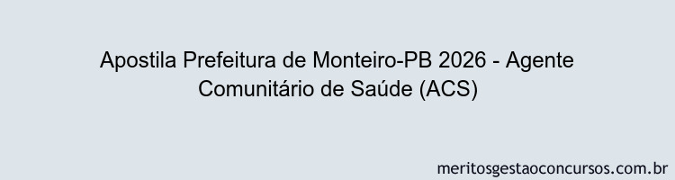 Apostila Concurso Prefeitura de Monteiro-PB 2026 - Agente Comunitário de Saúde (ACS)