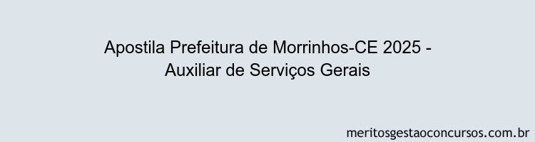 Apostila Concurso Prefeitura de Morrinhos-CE 2025 - Auxiliar de Serviços Gerais