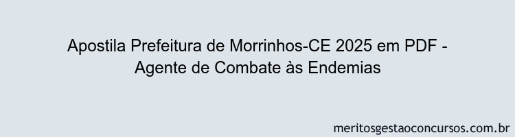 Apostila Concurso Prefeitura de Morrinhos-CE 2025 - Agente de Combate às Endemias
