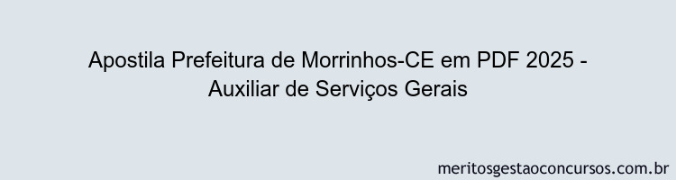 Apostila Concurso Prefeitura de Morrinhos-CE 2025 - Auxiliar de Serviços Gerais