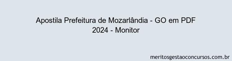 Apostila Concurso Prefeitura de Mozarlândia - GO 2024 PDF - Monitor