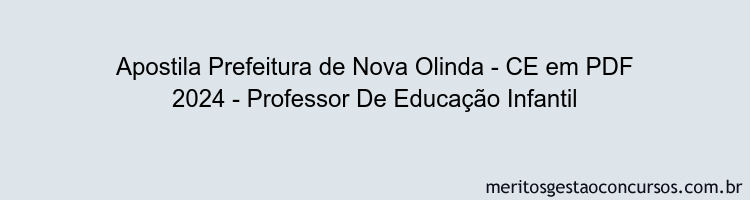 Apostila Concurso Prefeitura de Nova Olinda - CE 2024 PDF - Professor De Educação Infantil