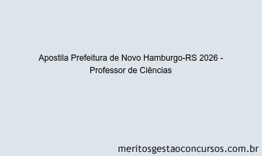 Apostila Concurso Prefeitura de Novo Hamburgo-RS 2026 - Professor de Ciências