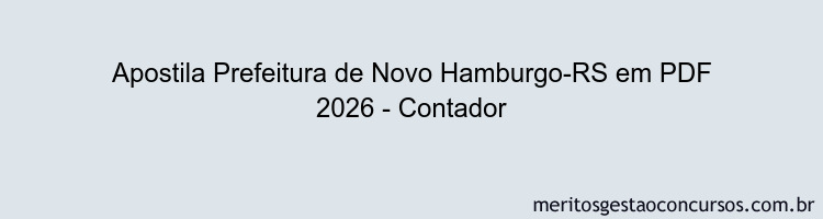 Apostila Concurso Prefeitura de Novo Hamburgo-RS 2026 - Contador