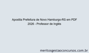 Apostila Concurso Prefeitura de Novo Hamburgo-RS 2026 - Professor de Inglês