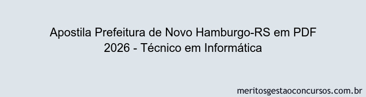 Apostila Concurso Prefeitura de Novo Hamburgo-RS 2026 - Técnico em Informática