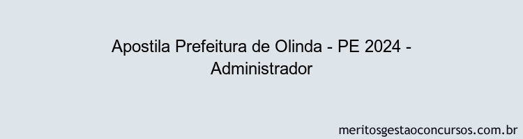 Apostila Concurso Prefeitura de Olinda - PE 2024 Impressa - Administrador