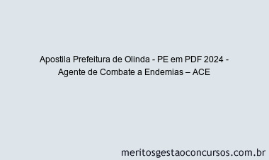 Apostila Concurso Prefeitura de Olinda - PE 2024 PDF - Agente de Combate a Endemias – ACE