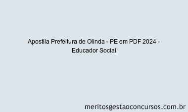 Apostila Concurso Prefeitura de Olinda - PE 2024 PDF - Educador Social