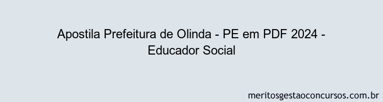 Apostila Concurso Prefeitura de Olinda - PE 2024 PDF - Educador Social