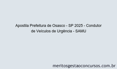 Apostila Concurso Prefeitura de Osasco - SP 2025 - Condutor de Veículos de Urgência - SAMU