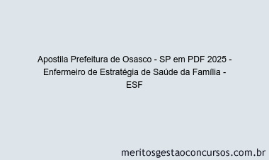 Apostila Concurso Prefeitura de Osasco - SP 2025 - Enfermeiro de Estratégia de Saúde da Família - ESF