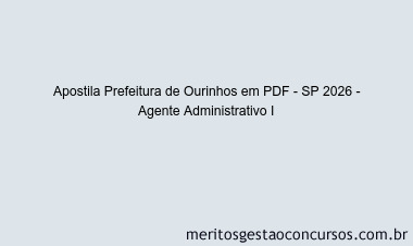 Apostila Concurso Prefeitura de Ourinhos - SP 2026 - Agente Administrativo I