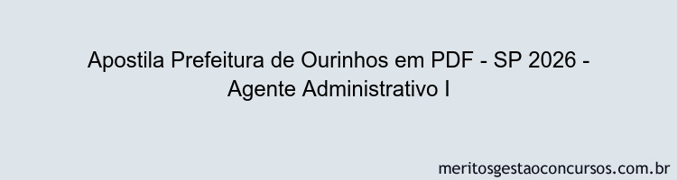 Apostila Concurso Prefeitura de Ourinhos - SP 2026 - Agente Administrativo I