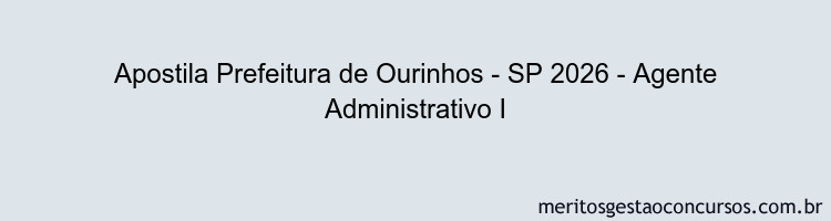 Apostila Concurso Prefeitura de Ourinhos - SP 2026 - Agente Administrativo I