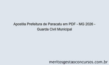 Apostila Concurso Prefeitura de Paracatu - MG 2026 - Guarda Civil Municipal