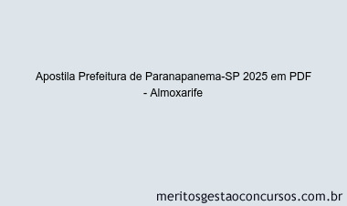 Apostila Concurso Prefeitura de Paranapanema-SP 2025 - Almoxarife