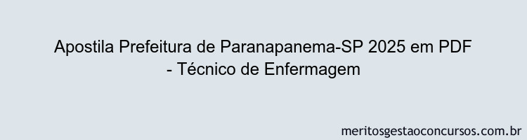 Apostila Concurso Prefeitura de Paranapanema-SP 2025 - Técnico de Enfermagem