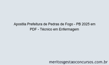 Apostila Concurso Prefeitura de Pedras de Fogo - PB 2025 - Técnico em Enfermagem
