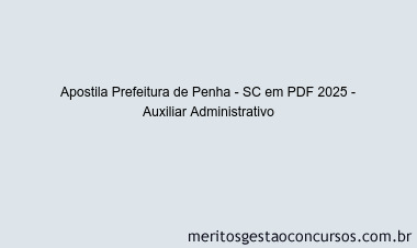 Apostila Concurso Prefeitura de Penha - SC 2025 - Auxiliar Administrativo