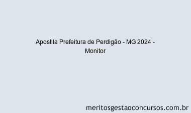 Apostila Concurso Prefeitura de Perdigão - MG 2024 Impressa - Monitor