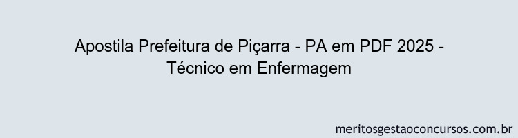 Apostila Concurso Prefeitura de Piçarra - PA 2025 - Técnico em Enfermagem
