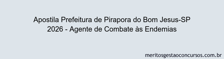Apostila Concurso Prefeitura de Pirapora do Bom Jesus-SP 2026 - Agente de Combate às Endemias